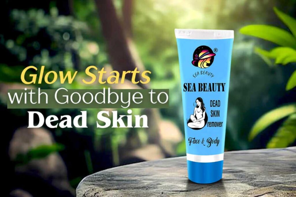 Sea Beauty Dead Skin Remover: Guide to Benefits, and its Realistic Results